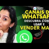 CANAIS DO WHATSAPP:Descubra COMO FUNCIONA e APRENDA USAR  Essa NOVA FUNÇÃO PARCEIRO MAGALU(AFILIADO)